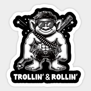 Trollin’ and Rollin’  Sticker